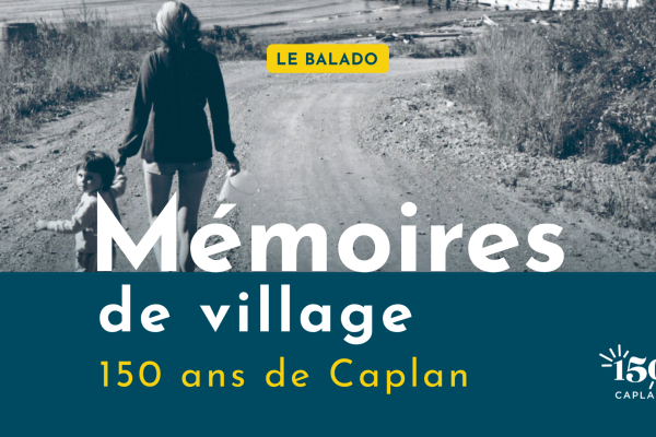 Caplan Mémoire de village balado